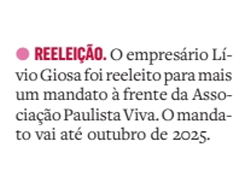 O empresário Lívio Giosa foi reeleito para mais um mandato à frente da Associação Paulista Viva (APV) até outubro de 2025